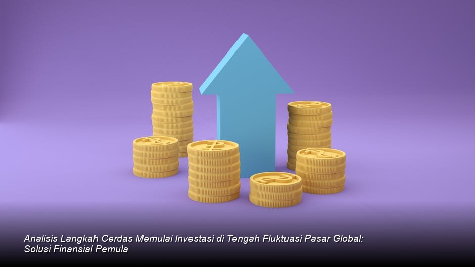 Strategi Jitu Investor Pemula Hadapi Ketidakpastian Pasar Global Periode Mei 2026