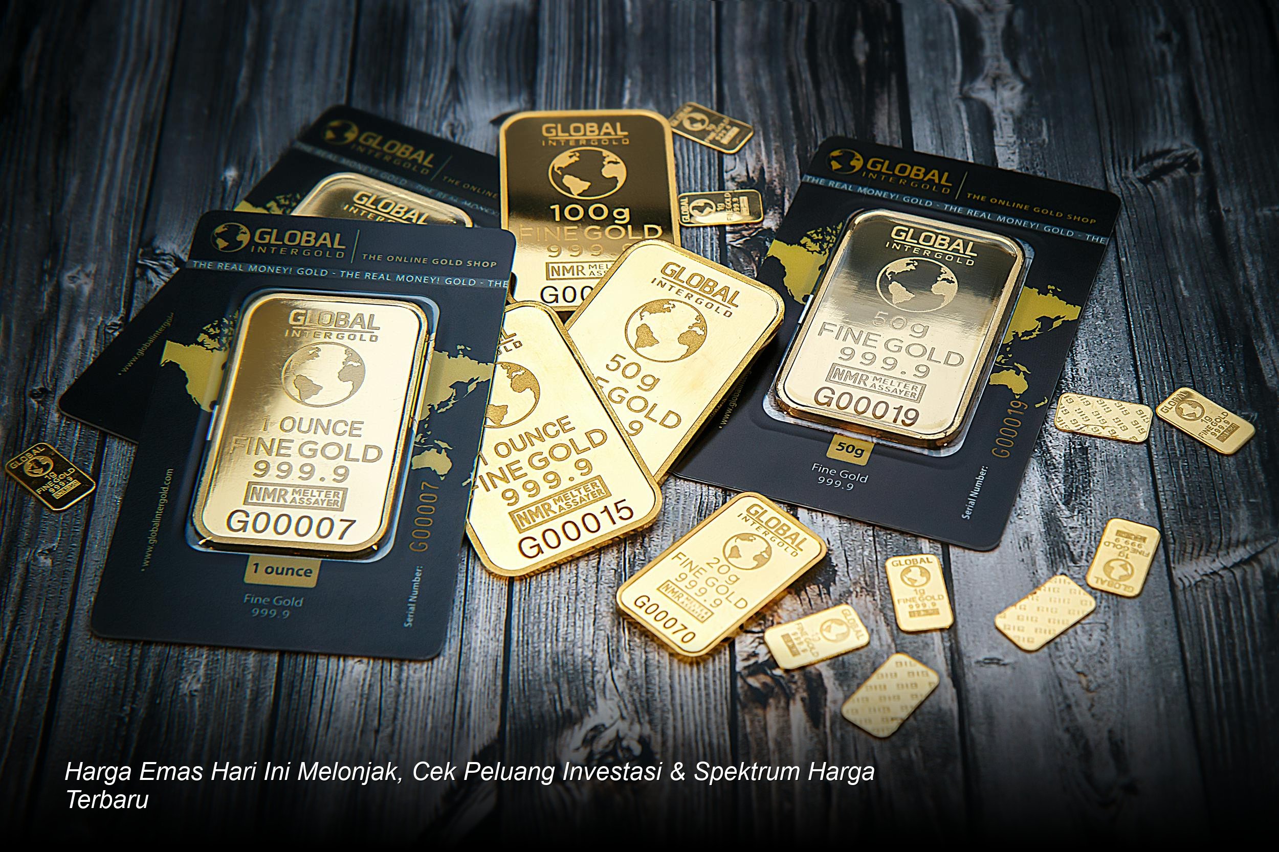 Harga Emas Hari Ini Melonjak, Cek Peluang Investasi & Spektrum Harga Terbaru