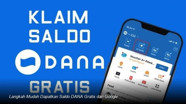 Langkah Mudah Dapatkan Saldo DANA Gratis dari Google