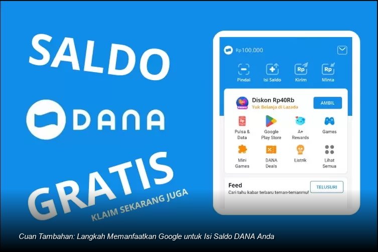 Cuan Tambahan: Langkah Memanfaatkan Google untuk Isi Saldo DANA Anda