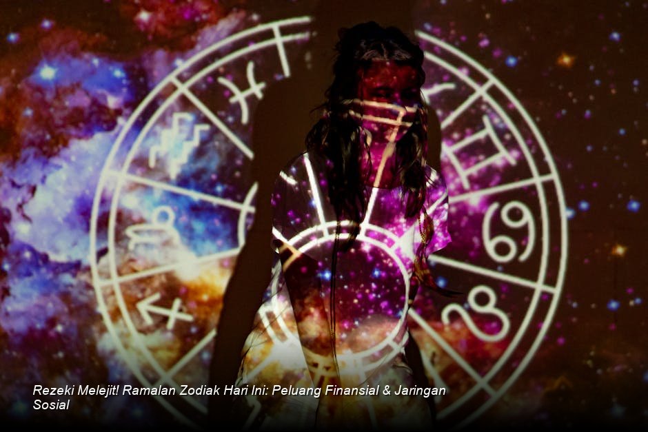 Rezeki Melejit! Ramalan Zodiak Hari Ini: Peluang Finansial & Jaringan Sosial